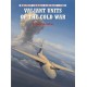 VALIANTS UNITS OF THE COLD WAR - COMBAT AIRCRAFT 95 - Livre
