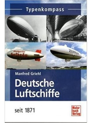 DEUTSCHE LUFTSCHIFFE SEIT 1871 - Livre