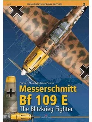 MESSERSCHMITT BF 109 E THE BLITZKRIEG FIGHTER