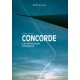 CONCORDE LA VERITABLE HISTOIRE NELLE EDIT