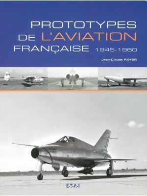 PROTOTYPES DE L AVIATION FRANCAISE 1945-1960