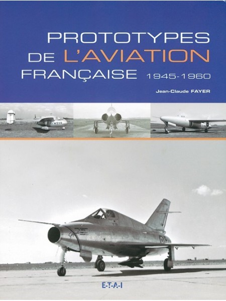 PROTOTYPES DE L AVIATION FRANCAISE 1945-1960