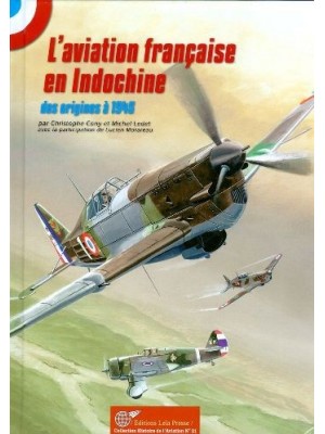 L'AVIATION FRANCAISE EN INDOCHINE 1910-1945