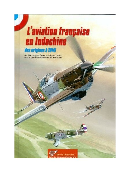 L'AVIATION FRANCAISE EN INDOCHINE 1910-1945