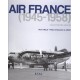 AIR FRANCE 1945-1958 L'AGE D'OR DES HELICES