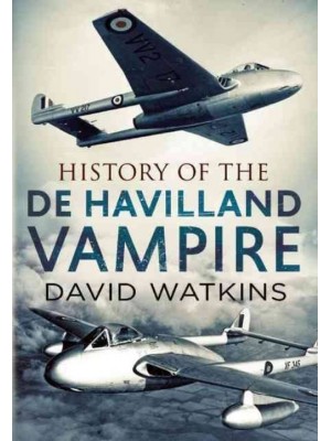 HISTORY OF THE DE HAVILLAND VAMPIRE