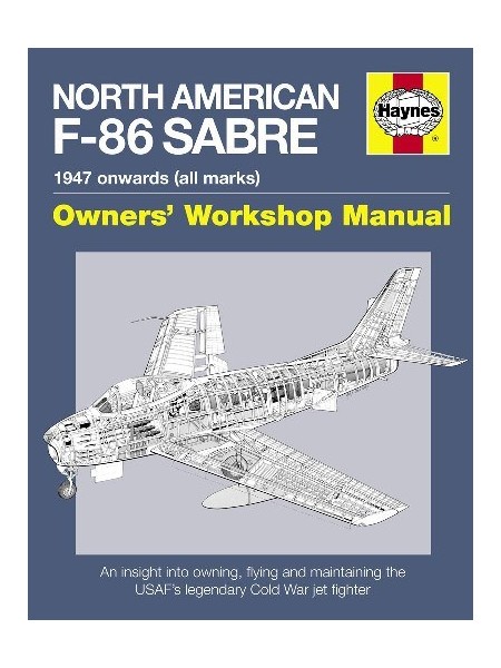 NORTH-AMERICAN F-86 SABRE - OWNERS WORKSHOP MANUAL