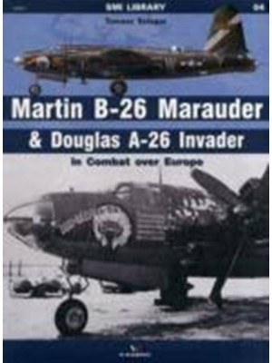MARTIN B-26 MARAUDER & DOUGLAS A-26 INVADER IN COMBAT OVER EUROPE - Livre