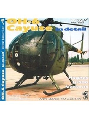OH-6 CAYUSE IN DETAIL - HUGUES H-500 - WWP - Livre