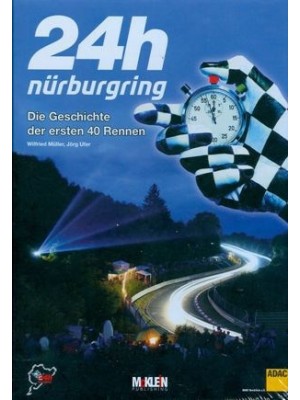 24 H NURBURGRING - DIE GESCHICHTE DER ERSTEN 40 RENNEN