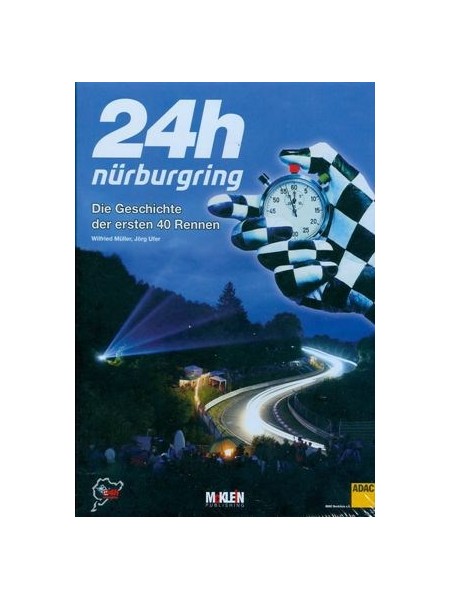 24 H NURBURGRING - DIE GESCHICHTE DER ERSTEN 40 RENNEN