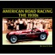 AMERICAN ROAD RACING / THE 30s
