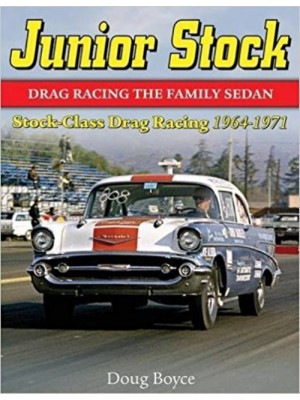 JUNIOR STOCK : DRAG RACING THE SEDAN FAMILY SEDAN