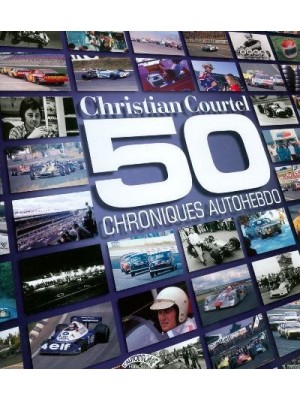 50 CHRONIQUES AUTOHEBDO - CHRISTIAN COURTEL