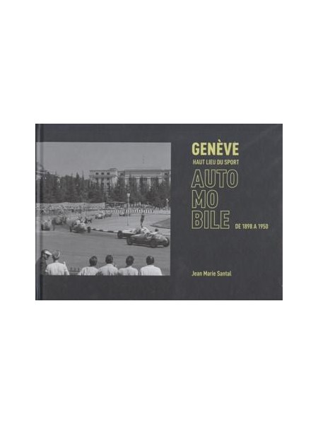 GENEVE, HAUT LIEU DU SPORT AUTOMOBILE