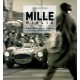 MILLE MIGLIA : IMAGINI DI UNA CORSA / A RACE IN PICTURES