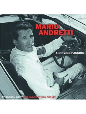 MARIO ANDRETTI A DRIVING PASSION