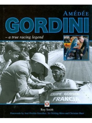 AMEDEE GORDINI - A TRUE RACING LEGEND