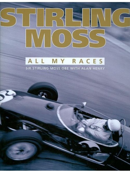 STIRLING MOSS - ALL MY RACES