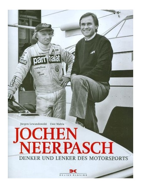 JOCHEN NEERPASCH - DENKER UND LENKER DES MOTORSPORTS