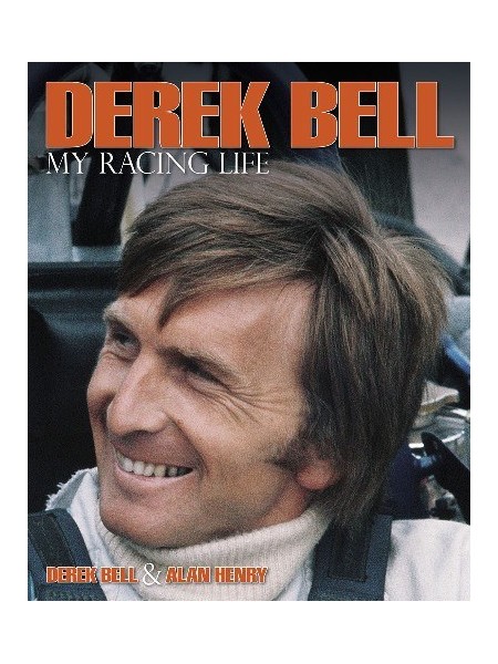 DEREK BELL - MY RACING LIFE