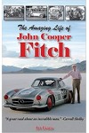THE AMAZING LIFE OF JOHN COOPER FITCH