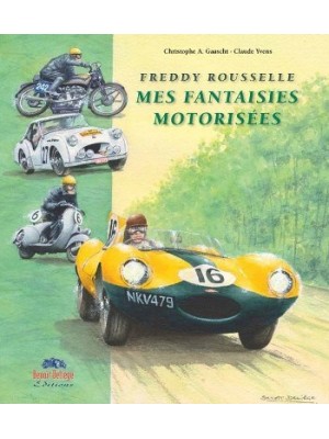 FREDDY ROUSSELLE MES FANTAISIES MOTORISEES