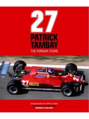 PATRICK TAMBAY - THE FERRARI YEARS