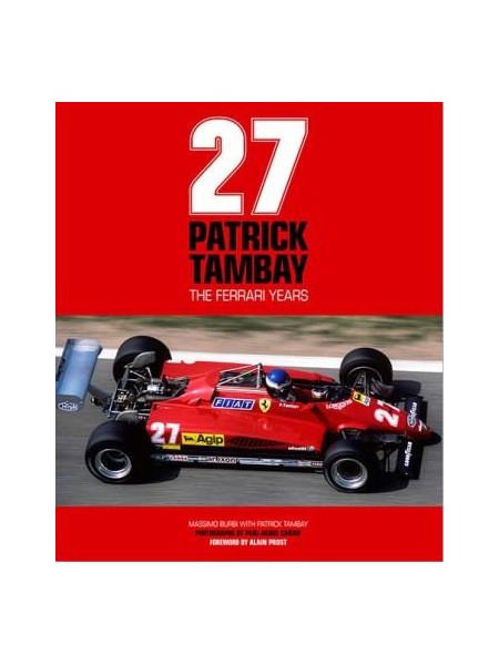 PATRICK TAMBAY - THE FERRARI YEARS