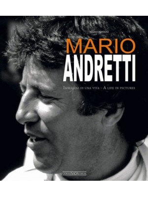 MARIO ANDRETTI - A LIFE IN PICTURES