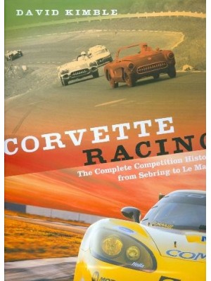 CORVETTE RACING : THE COMPLETE COMPETITION HISTORY