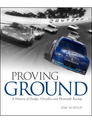 PROVING GROUND A HISTORY OF DODGE CHRYSLER PLYMOUTH RACING