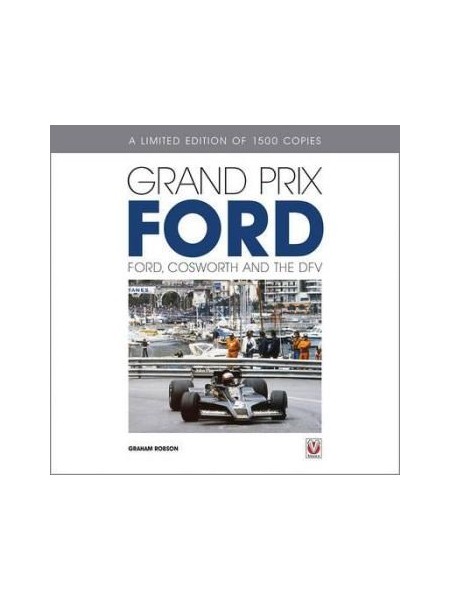 GRAND PRIX FORD : FORD, COSWORTH AND THE DFV