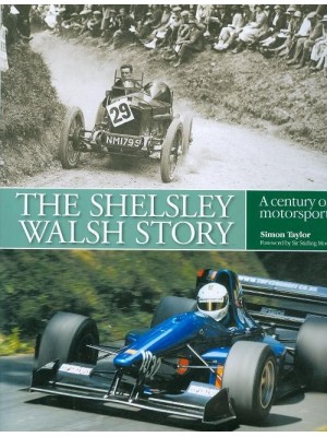 THE SHELSLEY WALSH STORY - A CENTURY OF MOTORSPORT