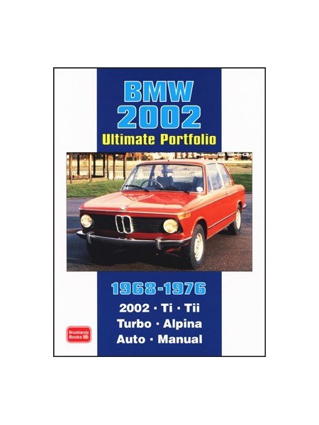 BMW 2002 ULTIMATE PORTFOLIO 1968-1976
