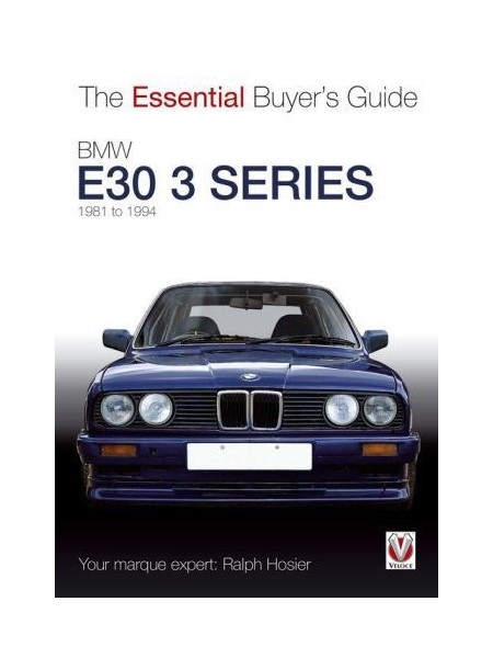 BMW E30 3 SERIES - ESSENTIAL BUYER'S GUIDE