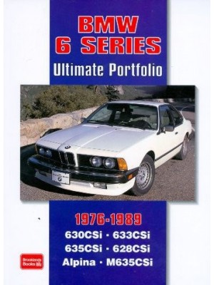 BMW 6 SERIES - ULTIMATE PORTFOLIO 1976-1989