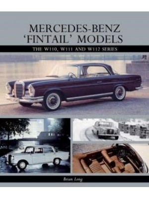 MERCEDES BENZ "FINTAIL" MODELS : W110-111-112 SERIES