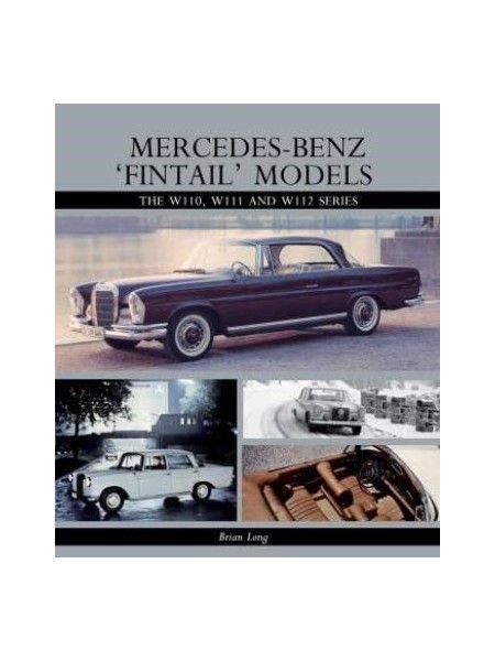 MERCEDES BENZ "FINTAIL" MODELS : W110-111-112 SERIES