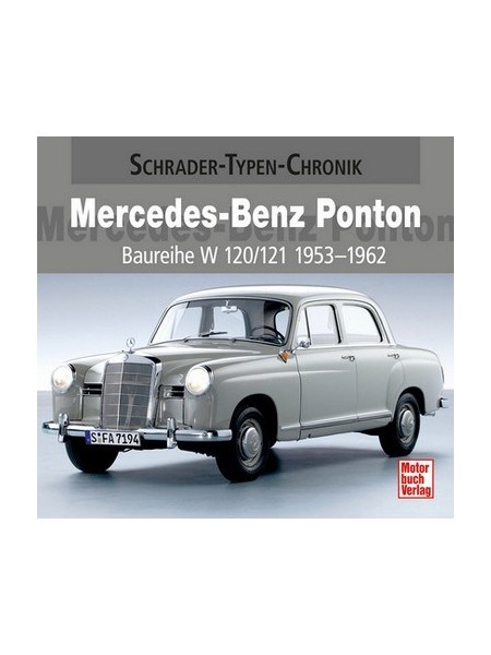 MERCEDES-BENZ PONTON Vom 180 Diesel bis zum 220 SE Cabriolet 1953-62