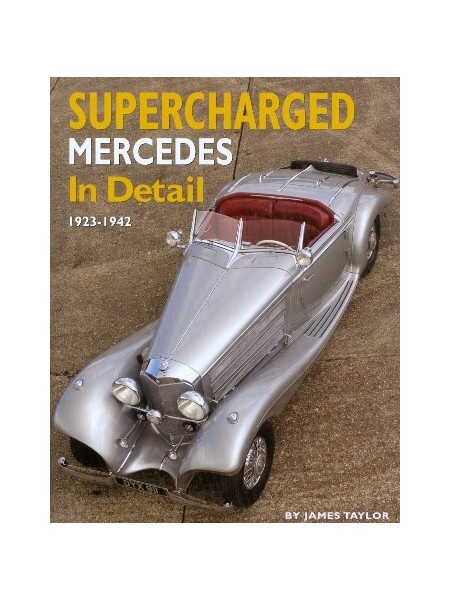 SUPERCHARGED MERCEDES IN DETAILS - 1923-1942