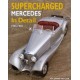SUPERCHARGED MERCEDES IN DETAILS - 1923-1942