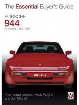 PORSCHE 944 ALL MODELS 1982-91 - ESSENTIAL BUYER'S GUIDE