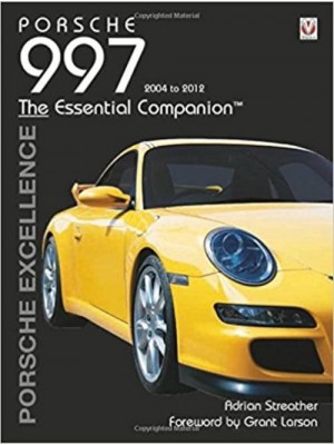 PORSCHE 997 MODEL YEARS 2004-2012 ESSENTIAL COMPANION