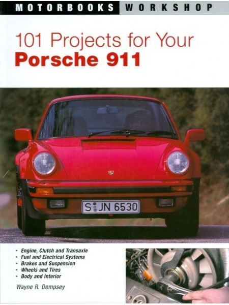 101 PROJECTS FOR YOUR PORSCHE 911