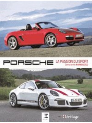 PORSCHE LA PASSION DU SPORT