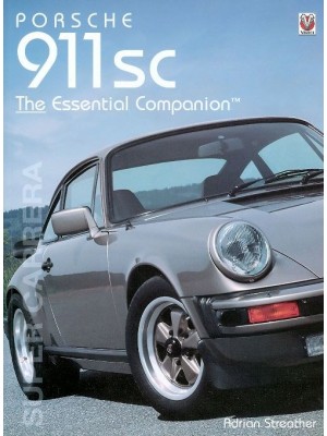 PORSCHE 911 SC SUPER CARRERA - THE ESSENTIAL COMPANION