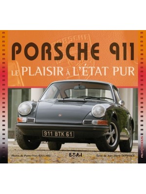 PORSCHE 911 LE PLAISIR A L'ETAT PUR