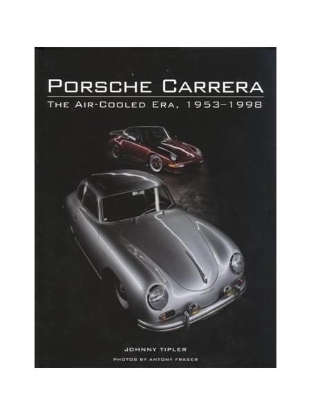 PORSCHE CARRERA : THE AIR-COOLED ERA,1953-1998