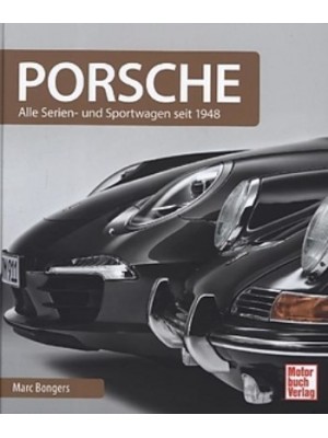 PORSCHE - ALLE SERIENFAHRZEUGE SEIT 1948